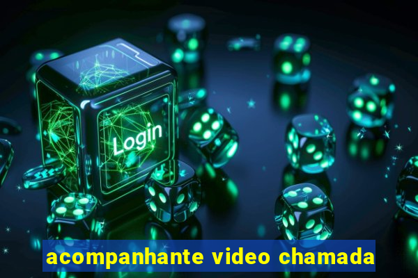 acompanhante video chamada